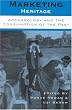 Marketing Heritage: Archaeology and the Consumption of the Past