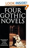 Four Gothic Novels: The Castle of Otranto; Vathek; The Monk; Frankenstein (World's Classics)