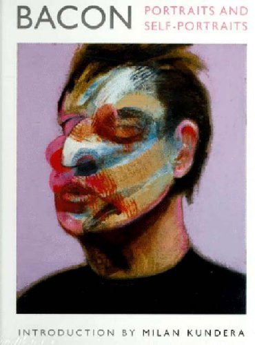 Bacon Portraits and Self Portraits by Milan Kundera (1997-04-03)