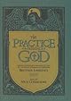 Practicing God's Presence: Brother Lawrence For Today's reader