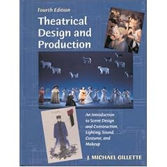 Theatrical Design and Production: An Introduction to Scene Design and Construction, Lighting, Sound, Costume and Make-up
