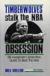 Timberwolves: Stalk the Nba Obsession : Bill Musselman's Relentless Quest to Beat the Best