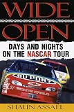 Wide Open : Days and Nights on the NASCAR Tour
