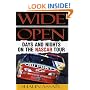 Wide Open: Days and Nights on the NASCAR Tour