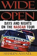 Wide Open : Days and Nights on the NASCAR Tour