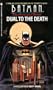 DUAL TO THE DEATH (Batman : the Animated)