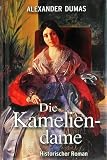 Die Kameliendame - Alexandre, d. J&uuml;ng. Dumas
