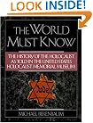 The World Must Know: The History of the Holocaust as Told in United States Holocaust Memorial Museum