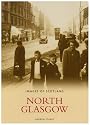 North Glasgow (Archive Photographs: Images of Scotland) (Archive Photographs: Images of Scotland)