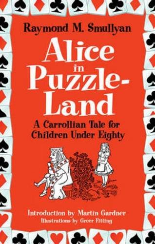Alice in Puzzle-Land: A Carrollian Tale for Children Under Eighty (Dover Recreational Math)