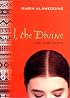 I, The Divine: A Novel in First Chapters