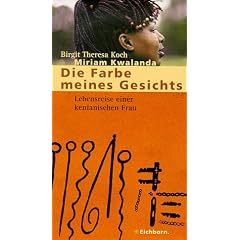 Die Farbe meines Gesichts. Lebensreise einer kenianischen Frau