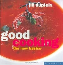 Good Cooking: The New Basics