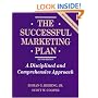 The Successful Marketing Plan: A Disciplined and Comprehensive Approach