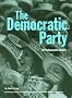 The Democratic Party: A Photographic History The Democratic Party: A Photographic History
