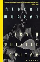 Train Whistle Guitar: A Novel