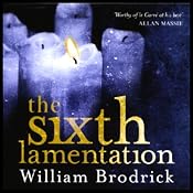 Sixth Lamentation: Father Anslem Series, Book 1 | [William Brodrick]