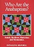Who Are the Anabaptists: Amish, Brethren, Hutterites, and Mennonites