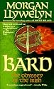 Bard: The Odyssey of the Irish (Celtic World of Morgan Llywelyn)
