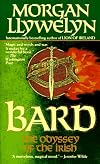 Bard: The Odyssey of the Irish (Celtic World of Morgan Llywelyn)