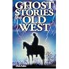 Ghost Stories of the Old West