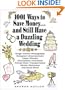 1001 Ways to Save Money ... and Still Have a Dazzling Wedding
