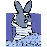La Couette de Trotropar B�n�dicte Guettier