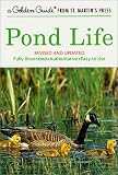 Pond Life: Revised and Updated (A Golden Guide from St. Martin's Press)