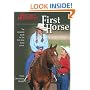 First Horse: The Complete Guide for the First-Time Horse Owner