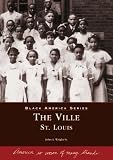  : The Ville: St. Louis   (MO)  (Black America Series)