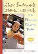 Music Fundamentals, Methods, and Materials for the Elementary Classroom Teacher (with Audio CD) (4th Edition)