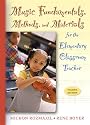 Music Fundamentals, Methods, and Materials for the Elementary Classroom Teacher (with Audio CD) (4th Edition)