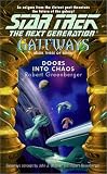Doors into Chaos (Star Trek The Next Generation: Gateways, Book 3)