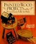 Painted Wood Projects in the Pennsylvania Folk Art Style