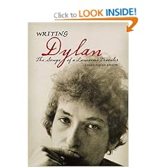 Writing Dylan: The Songs of a Lonesome Traveler