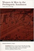 Women & Men in the Prehispanic Southwest: Labor, Power, and Prestige (School of American Research Advanced Seminar Series)