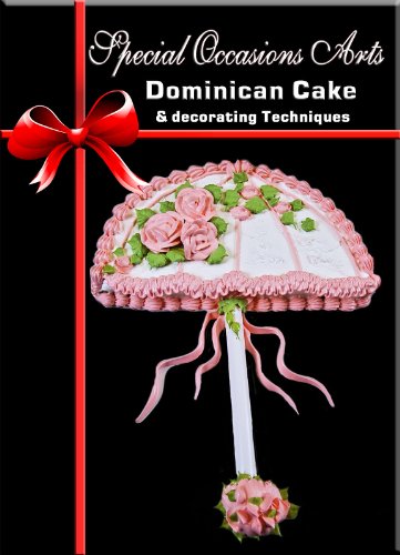 Dominican Cake and Decorating Techniques