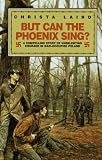 Books : But Can the Phoenix Sing?