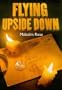 Flying Upside Down (Older Readers)