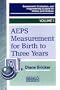 Measurement for Birth to Three Years (AEPS: Assessment, Evaluation, and Programming System)