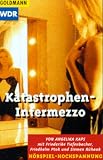 Katastrophen- Intermezzo - WDR Kriminal- H&ouml;rspiel - Cassette. - Angelika Kaps, Heinz W. Schwarz, Friederike Tiefenbacher, Friedhelm Ptok, Siemen R&uuml;haak