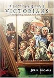 Pictorial Victorians: The Inscription Of Values In Word and Image