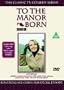 To the Manor Born