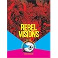Rebel Visions: The Underground Comix Revolution