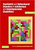 Psychiatric and Behavioural Disorders in Intellectual and Developmental Disabilities