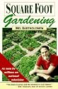 Square Foot Gardening: A New Way to Garden in Less Space with Less Work