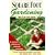 Square Foot Gardening: A New Way to Garden in Less Space with Less Work
