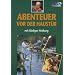 Abenteuer vor der Haust�r - R�diger Nehberg