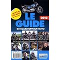 Le guide du collectionneur moto