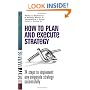 How to Plan and Execute Strategy: 24 Steps to Implement any Corporate Strategy Successfully